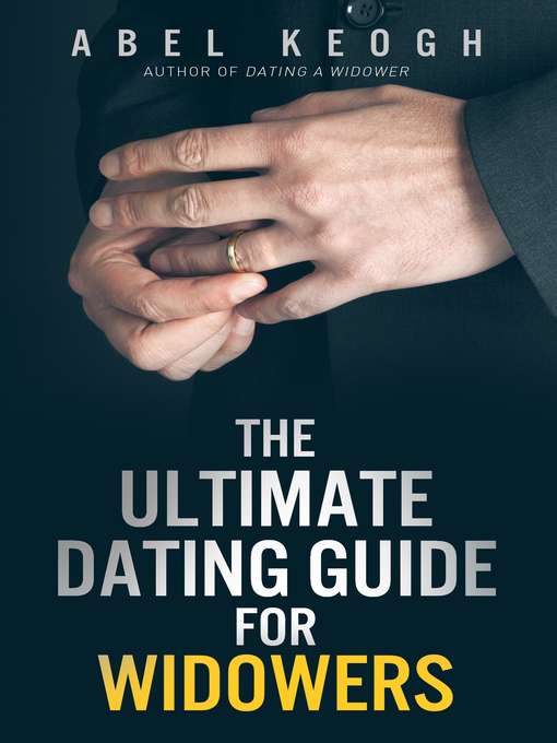 Title details for The Ultimate Dating Guide for Widowers by Abel Keogh - Wait list